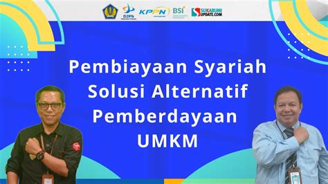 Pembiayaan Syariah Solusi Alternatif Pemberdayaan Umkm Youtube