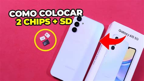 Como Colocar 2 Chips E CartÃo De MemÓria No Galaxy A15 5g Youtube