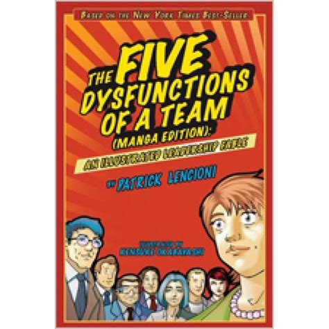 The Five Dysfunctions Of A Team An Illustrated Leadership Fable Manga