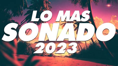 Reggaeton Mix 2023🔥 Musica De Moda 2023🔥 Lo Mas Sonado Del Reggaeton 🔥 Youtube Music