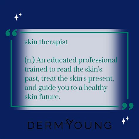 SKIN THERAPIST (n.) An educated professional trained to read the skin's past, treat the skin's ...