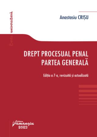 Drept Procesual Penal Partea Generala Autor Anastasiu Crisu