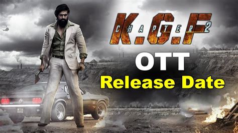 Kgf Chapter 2 Ott Release Date Kgf 2 Ott Release Date In Telugu Kgf