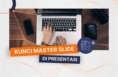 Master Slide Di Powerpoint Kunci Rahasia Untuk Presentasi Yang Efisien