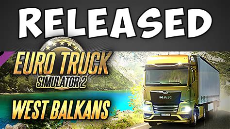 West Balkans Dlc Released Bonus Content New World Of Trucks Event