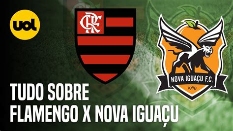 Flamengo X Nova IguaÇu Onde Assistir Ao Vivo HorÁrio E EscalaÇÕes Na