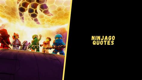 Top 30 Powerful Quotes From Ninjago Series For Inspiration