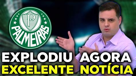 SAIU AGORA EXCELENTE NOTÍCIA NOTÍCIAS DO PALMEIRAS ULTIMAS NOTICIAS