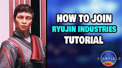 How To Join The Ryujin Industries Faction In Starfield Step By Step