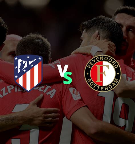 Entradas Atl Tico De Madrid Vs Feyenoord Uefa Champions League T