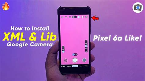 How To Install Xml Lib On Google Camera Pixel A Like Photos Gcam