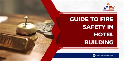 Hotel Fire Safety Guide Palex Insights