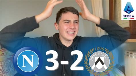 EMOZIONANTINAPOLI 3 2 UDINESE LIVE REACTION TIFOSO NAPOLETANO HD