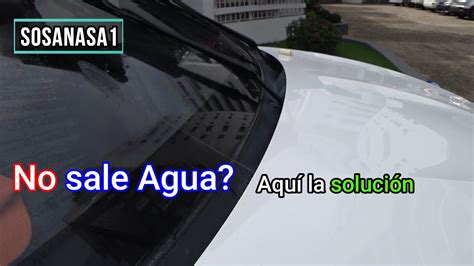 NO sale AGUA del limpiaparabrisas del Auto Aquí te muestro una