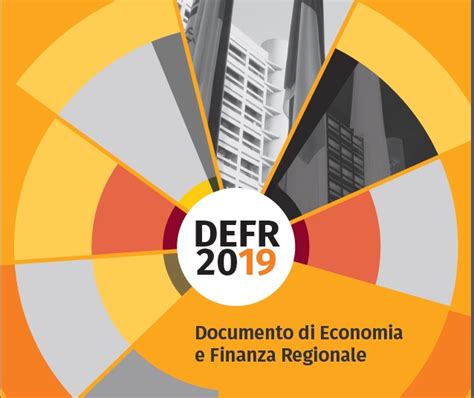 Presentato Il Documento Di Economia E Finanza Regionale Defr