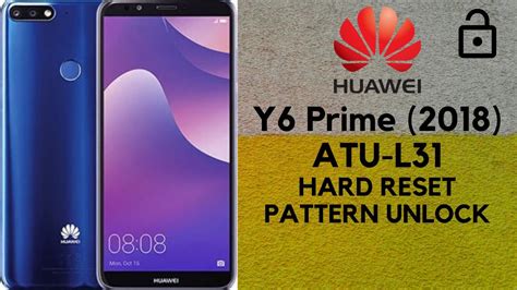 Huawei Y6 Prime 2018 ATU L31 HARD RESETازالة نمط وقفل FACTORY RESET