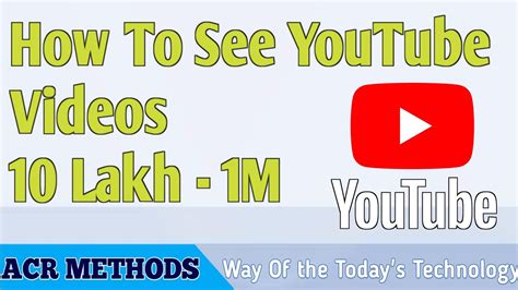 How To See Youtube Videos Lakh To Millions10 Lakh 1 Million Change