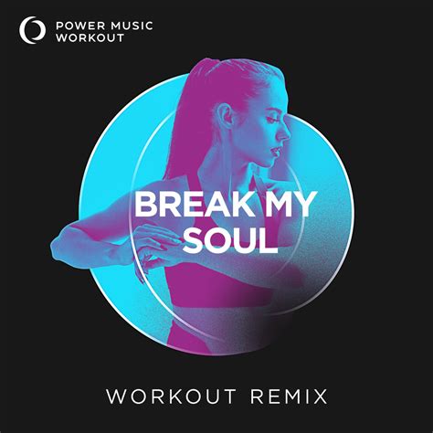 ‎Break My Soul - Single by Power Music Workout on Apple Music