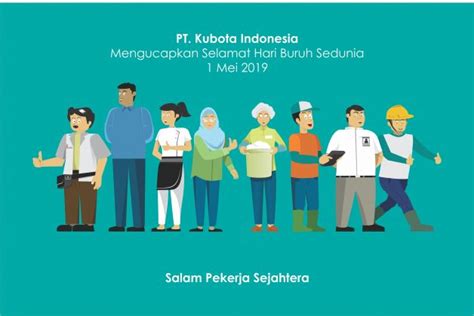 Selamat Hari Buruh Internasional Salam Pekerja Sejahtera Pt Kubota