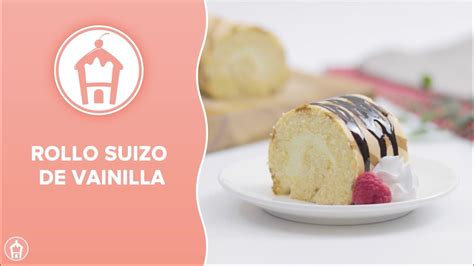 PASTEL SUIZO DE VAINILLA Recetas de postres fáciles Vanilla Swiss