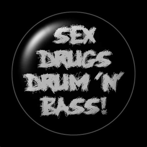 Stream Gm Akeem Sex Drugs Drum Bass By Gm Akeem Listen Online For Free On Soundcloud