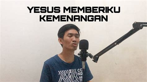 Yesus Memberiku Kemenangan Pdt Niko Njotorahardjo Cover By Boy