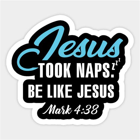 Jesus Took Naps Be Like Jesus Christian By Thteam73 Christian