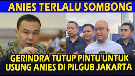 Modyar Anies Mati Kutu Gerindra Tolak Usung Anies Di Pilgub