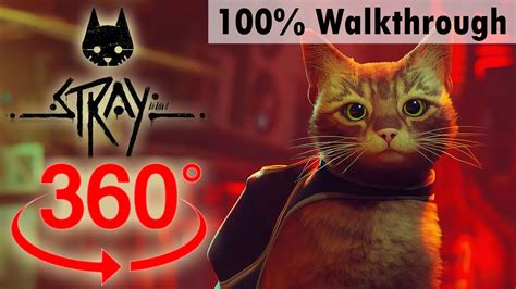 360° Vr Stray Full Game Walkthrough Gameplay No Commentary 4k Youtube