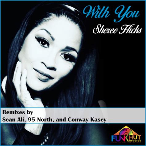 Sheree Hicks With You Remixes On Traxsource