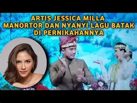 Artis Jessica Milla Dan Yakub Hasibuan Manortor Dan Nyanyi Lagu Batak