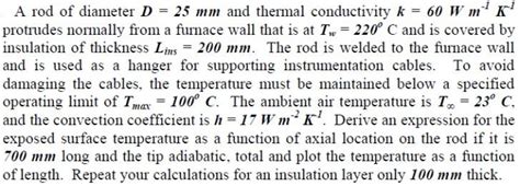 Solved A Rod Of Diameter D Mm And Thermal Conductivity Chegg