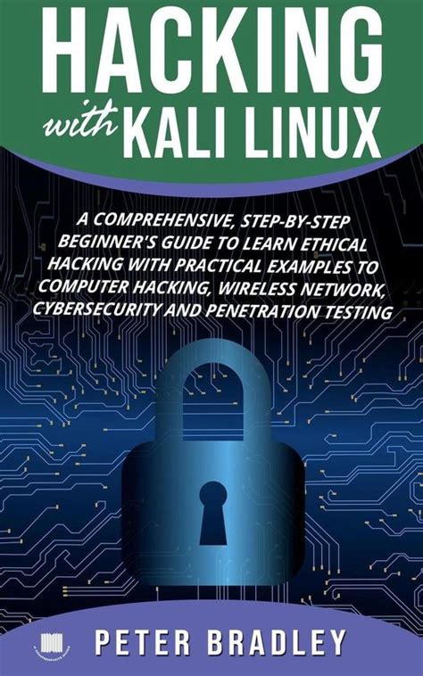 Hacking With Kali Linux A Comprehensive Step By Step Beginners