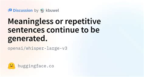 Openai Whisper Large V Meaningless Or Repetitive Sentences Continue