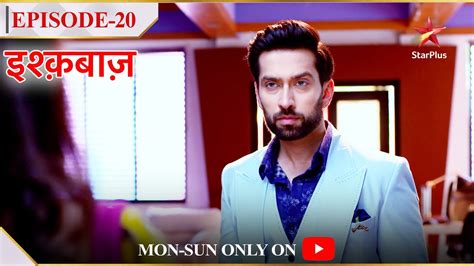 Ishqbaaz Season 1 Episode 20 Shivaay Hai College Ka Naya Trustee