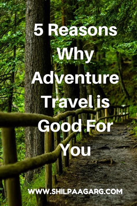 5 Reasons Why Adventure Travel Is Good For You A Rose Is A Rose Is A