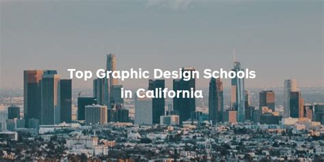 Top 13 Graphic Design Schools In California (2022 List)