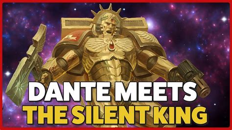 Dante Meets The Silent King An Unlikely Alliance Warhammer 40000