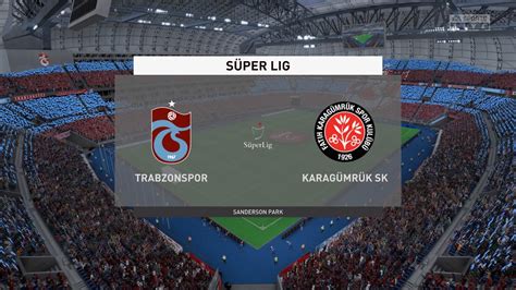 Trabzonspor Vs Fatih Karag Mr K S Per Lig Fifa Youtube