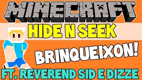 Minecraft Hide N Seek Ta De Brinqueixon Ft Amigos YouTube