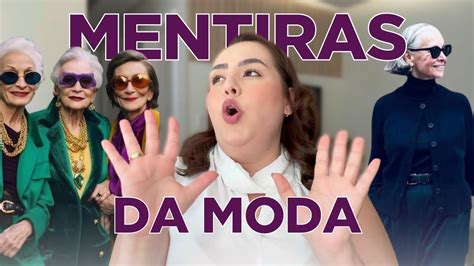 5 Mentiras Que Te Contaram Sobre Moda • Youtube