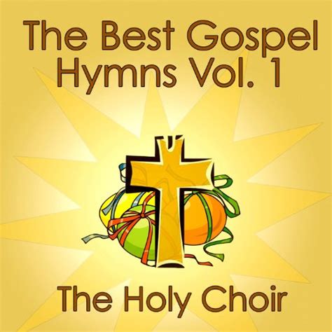 Amazon The Best Gospel Hymns Vol The Holy Choir Digital Music