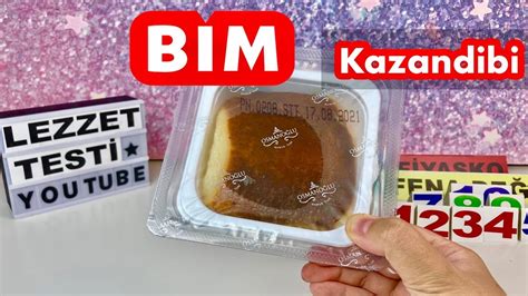 Bim Market Kazandibi Incelemesi Lezzet Testi YouTube