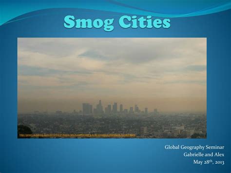 Ppt Smog Cities Powerpoint Presentation Free Download Id3101875