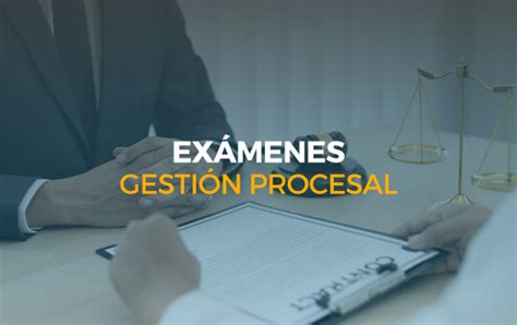 Exámenes Gestión Procesal 2025 Cuándo se celebran