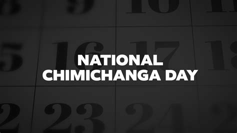 National Chimichanga Day List Of National Days