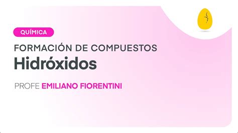 Hidróxidos Química Formación de compuestos V11 Egg Educación