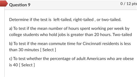 Solved Determine if the test is left-tailed, right-tailed, | Chegg.com