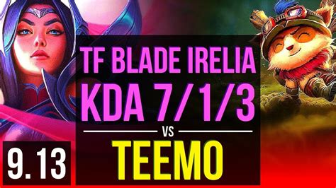 Tf Blade Irelia Vs Teemo Top Kda 713 2 Early Solo Kills Godlike