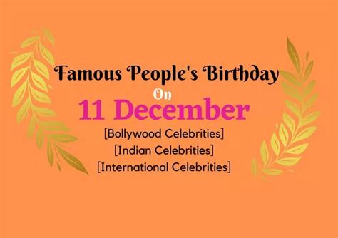 Famous People's Birthday on 11 December | Bollywood Product